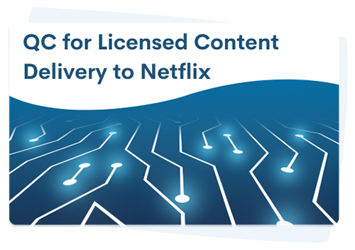 QC for Netflix